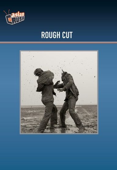 Rough Cut