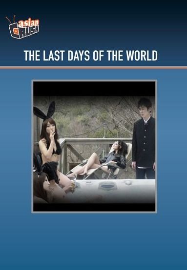 The Last Days of the World