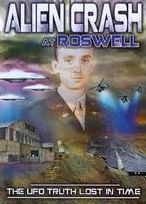 Alien Crash at Roswell: The UFO Truth Lost in Time