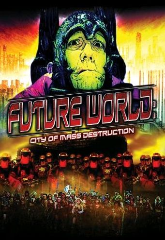 Future World: City of Mass Destruction