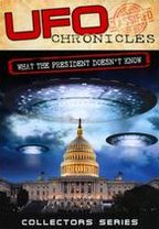 UFO Chronicles: What the President Doesn't Know