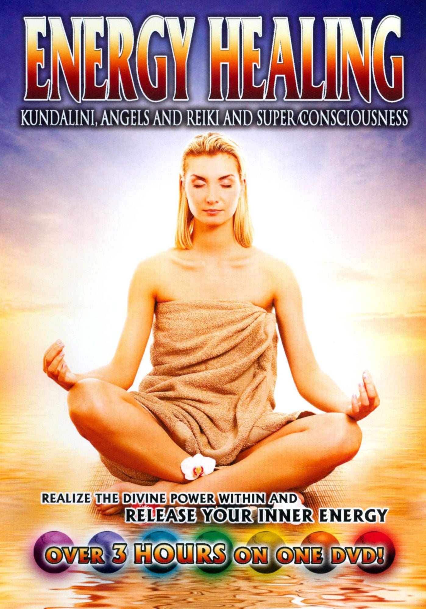 Energy Healing: Kundalini, Angels and Reiki and Super Consciousness