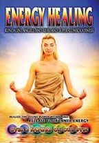Energy Healing: Kundalini, Angels and Reiki and Super Consciousness
