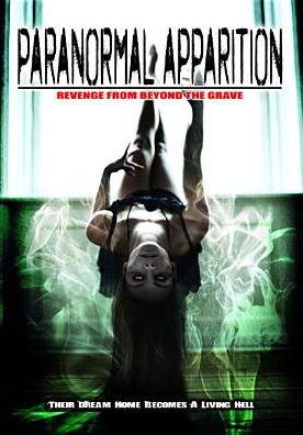 Paranormal Apparition: Revenge from Beyond the Grave
