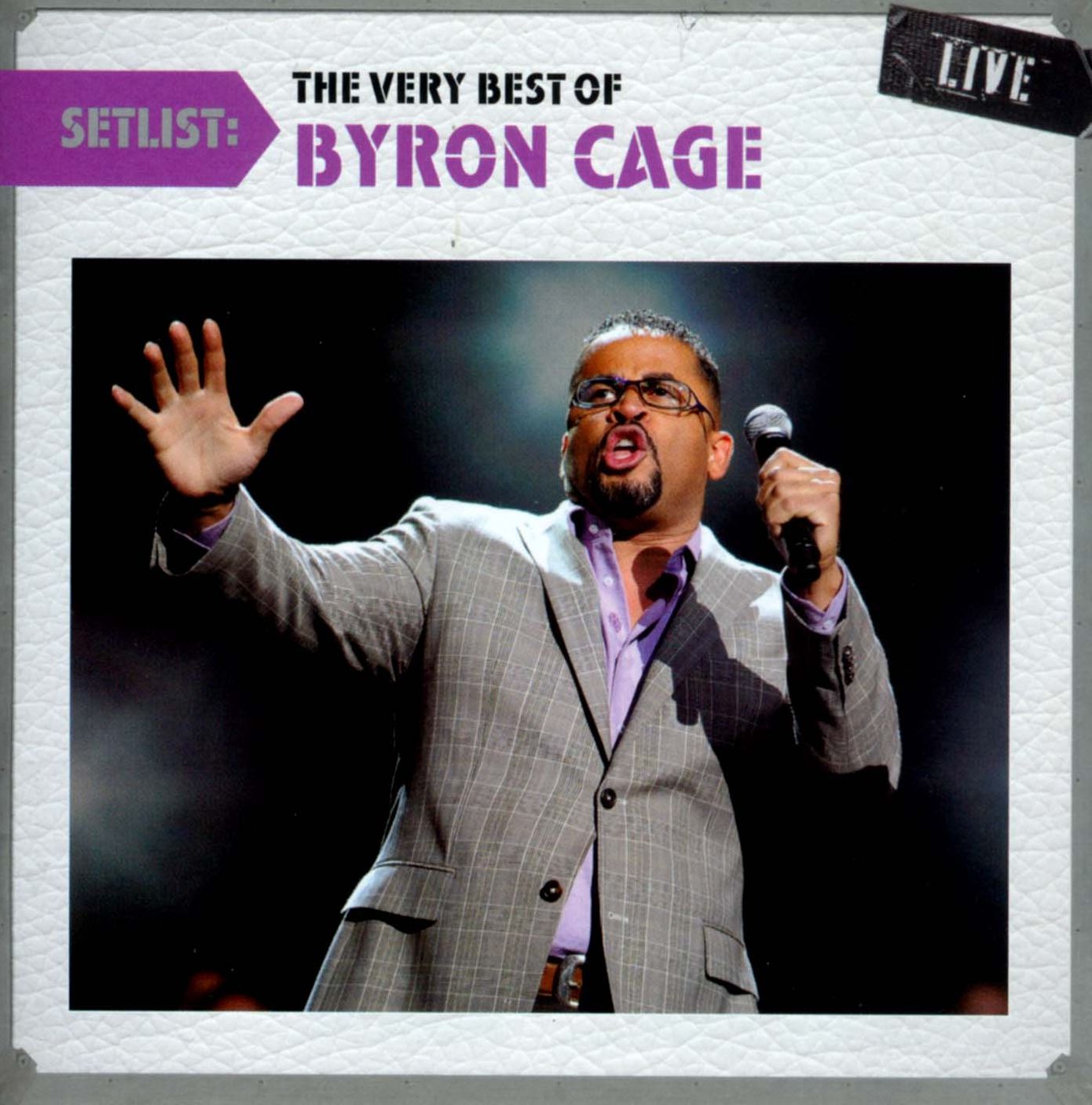 Setlist: The Very Best of Byron Cage Live
