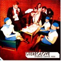 Stereo Loves You