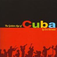 The Golden Age Of Cuba