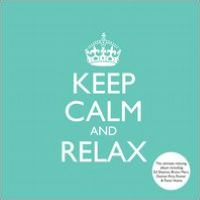 Keep Calm and Relax