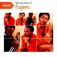Playlist: The Very Best of Fugees