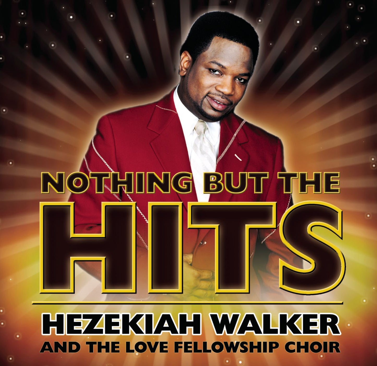 Nothing But the Hits: Hezekiah Walker & Love Fellowship Crusade Choir