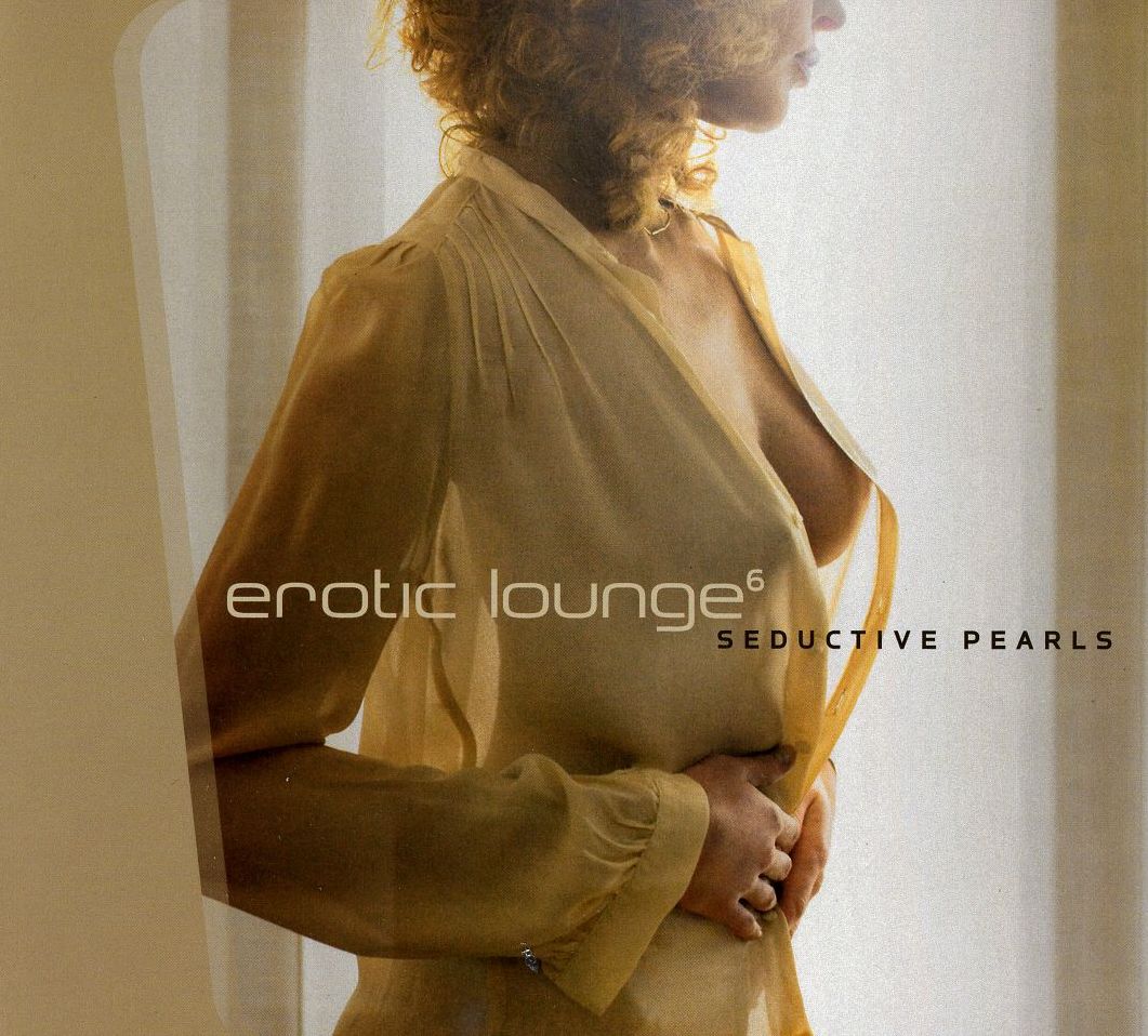 Erotic Lounge, Vol. 6: Seductive Pearls