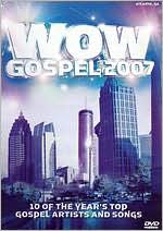 WOW Gospel 2007: 10 of the Year's Top Artists and Songs