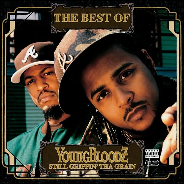 The Best of YoungBloodZ: Still Grippin' tha Grain