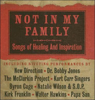 Not in My Family: Songs of Healing and Inspiration