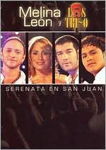 Melina Leon y Los Tri-O: Serenata en San Juan