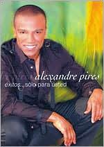 Alexandre Pires: Exitos: Solo Para Usted