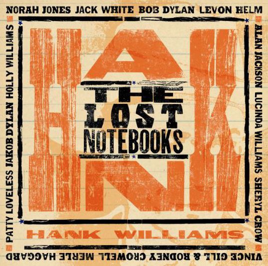 The Lost Notebooks Of Hank Williams [Lp/cd]