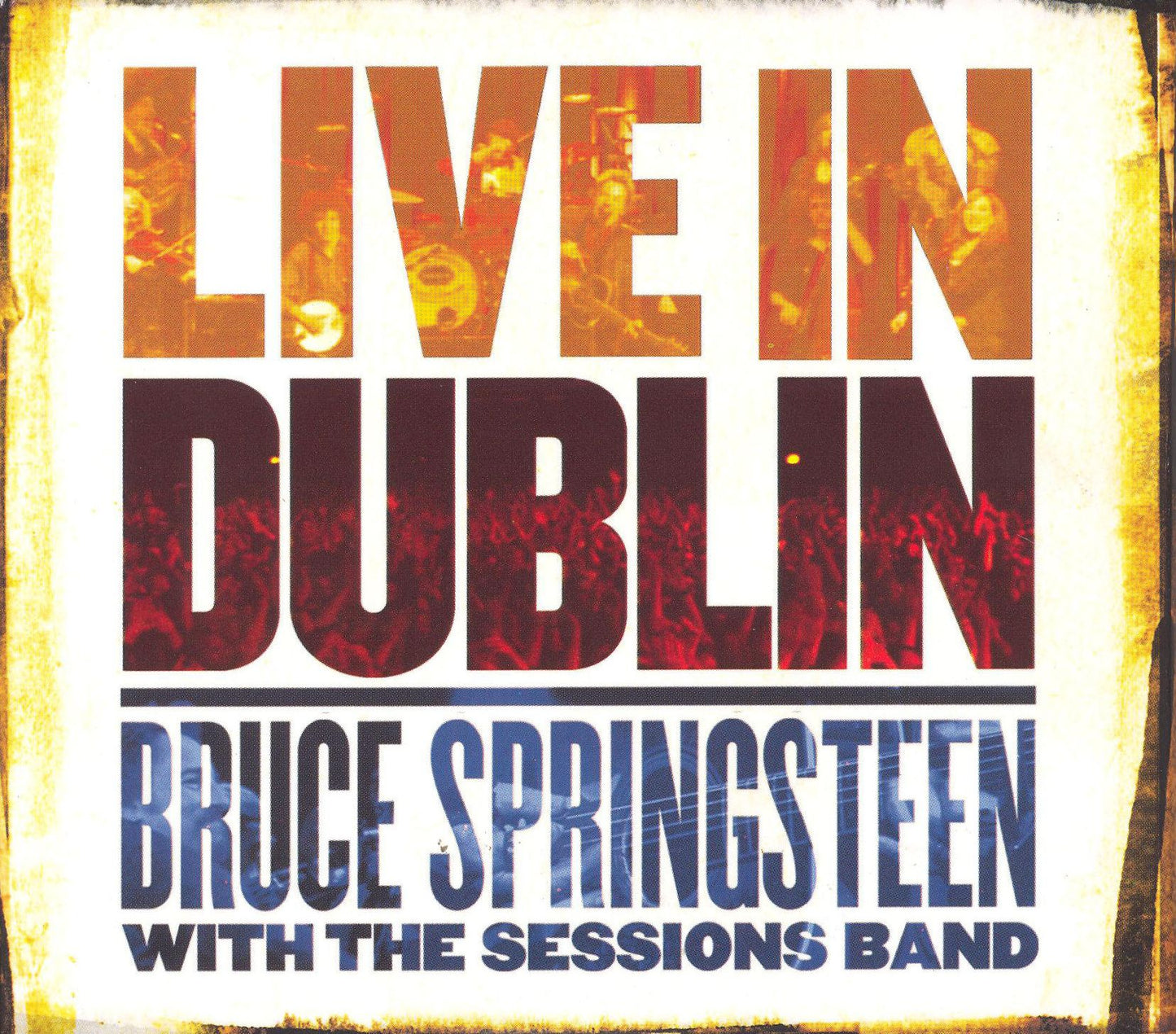 Bruce Springsteen With The Sessions Band, Live in Dublin [CD/DVD]