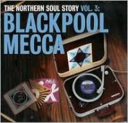 Northern Soul Story, Vol. 3: Blackpool Mecca