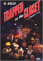R. Kelly: Trapped in the Closet: Chapters 13-22