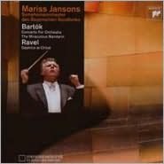 Bartók: Concerto For Orchestra; The Miraculous Mandarin; Ravel: Daphnis Et Chloè