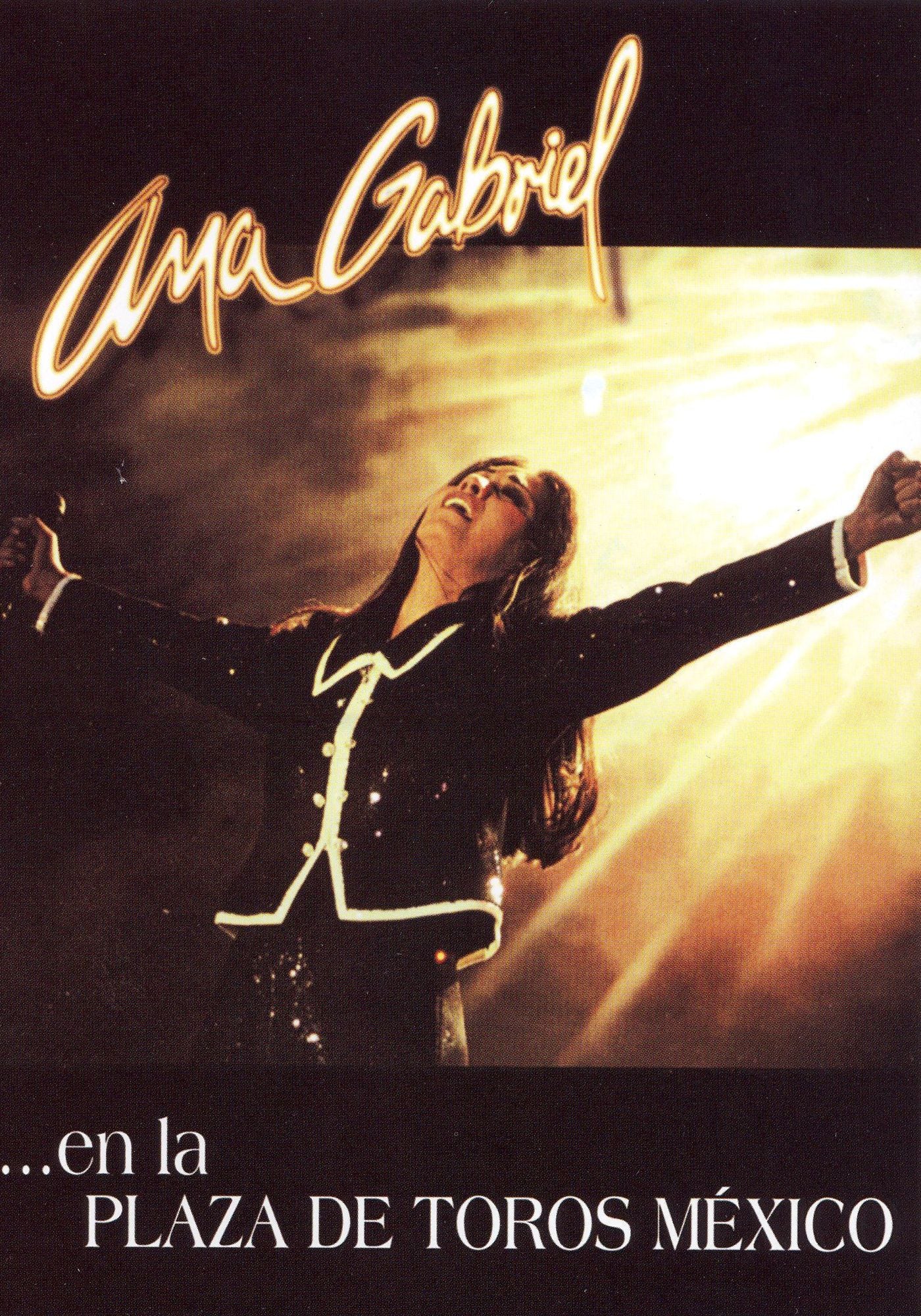 Ana Gabriel: En La Plaza de Toros Mexico