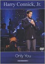 Harry Connick, Jr.: Only You in Concert