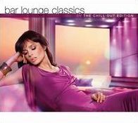 Bar Lounge Classics: The Chill out Edition