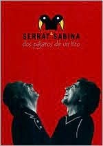 Serrat Sabina: Dos Pajaros de un Tiro