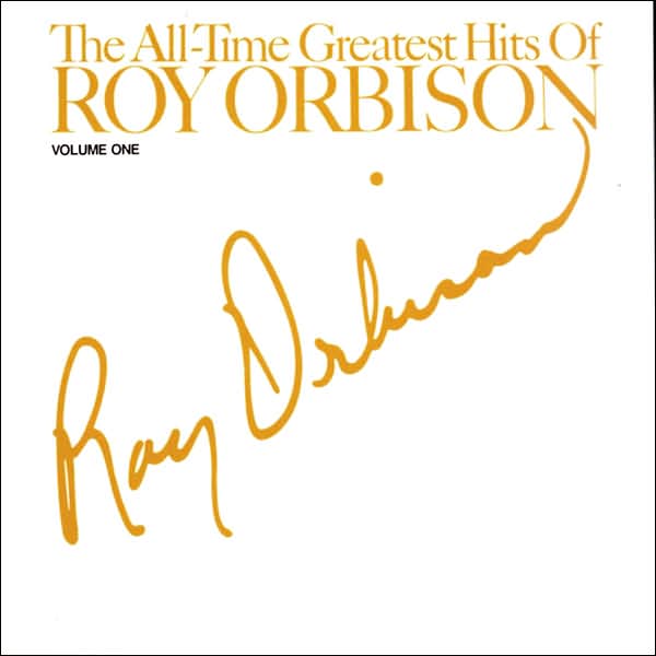 The All-time Greatest Hits Of Roy Orbison, Vol. 1