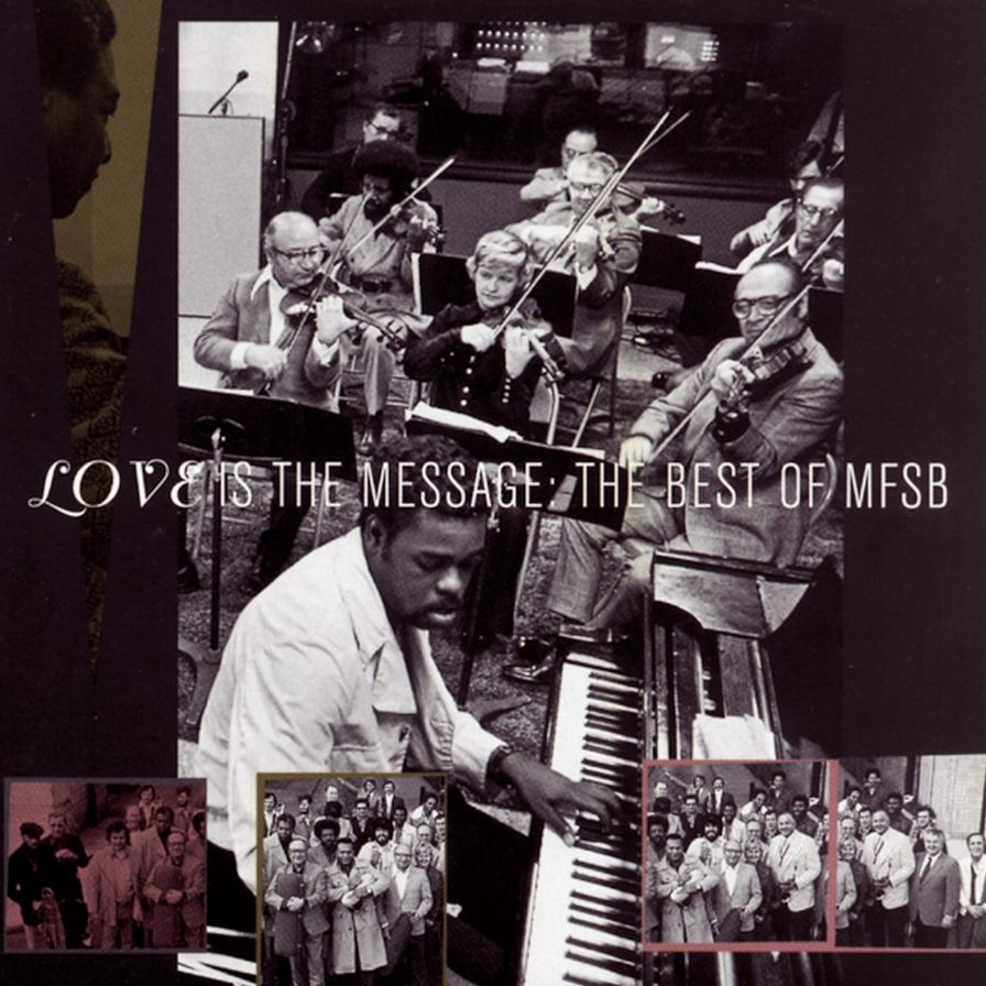 Love Is The Message: The Best Of Mfsb