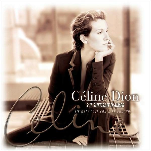 S'il Suffisait D'aimer (If It Is Enough To Love)