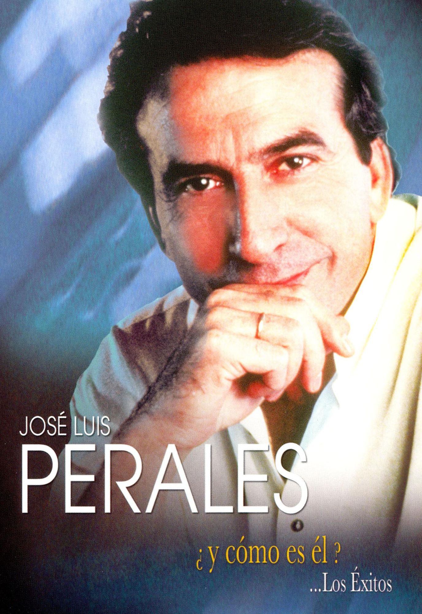 Jose Luis Perales: Y Como Es el?...Los Exitos
