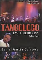 Tangoloco & Daniel Garcia: Live in Buenos Aires