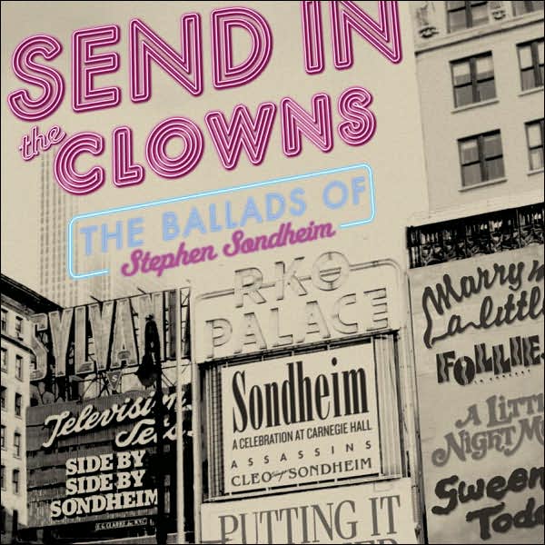 Send In The Clowns: The Ballads Of Stephen Sondheim