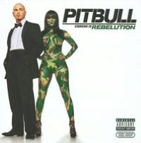 Pitbull Starring in Rebelution