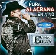 El Compa Chuy: Pura Alacrana En Vivo [CD/DVD]