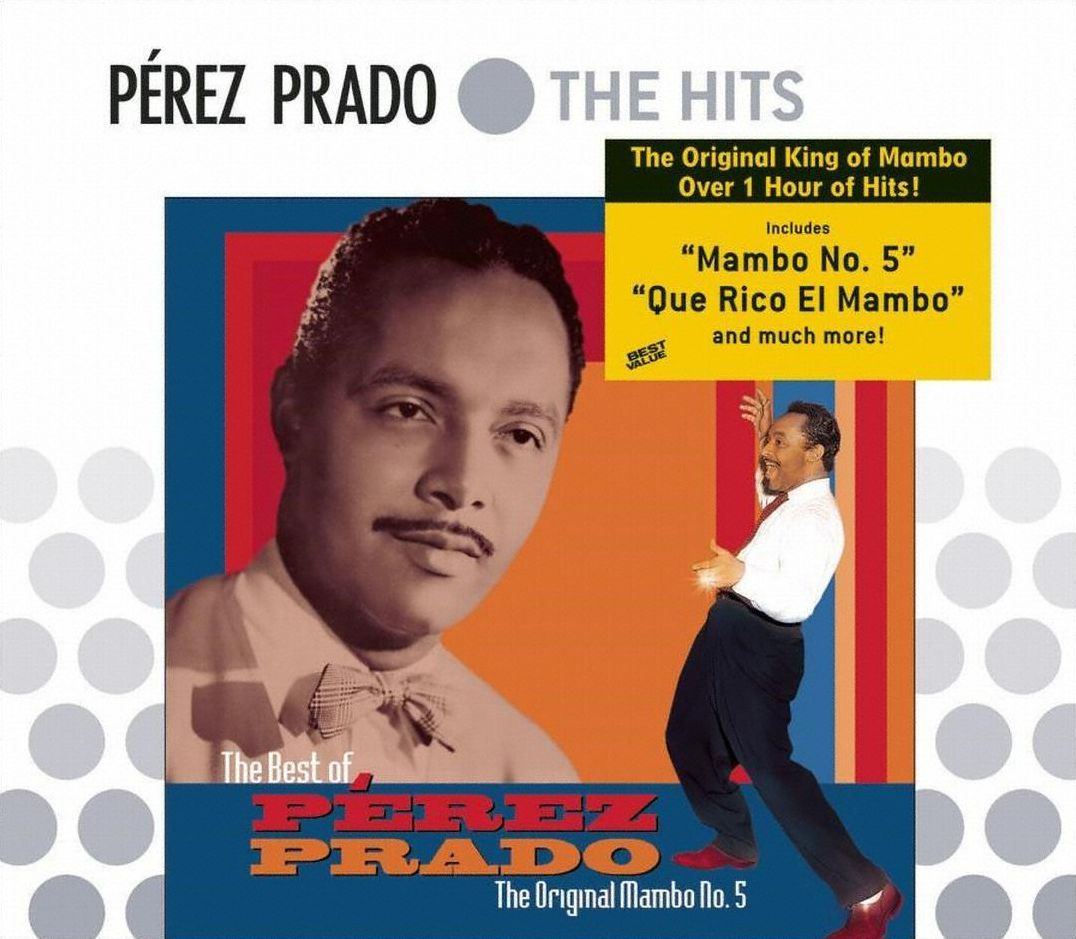 The Best of P?rez Prado: The Original Mambo No. 5
