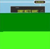 Sonny Meets Hawk!