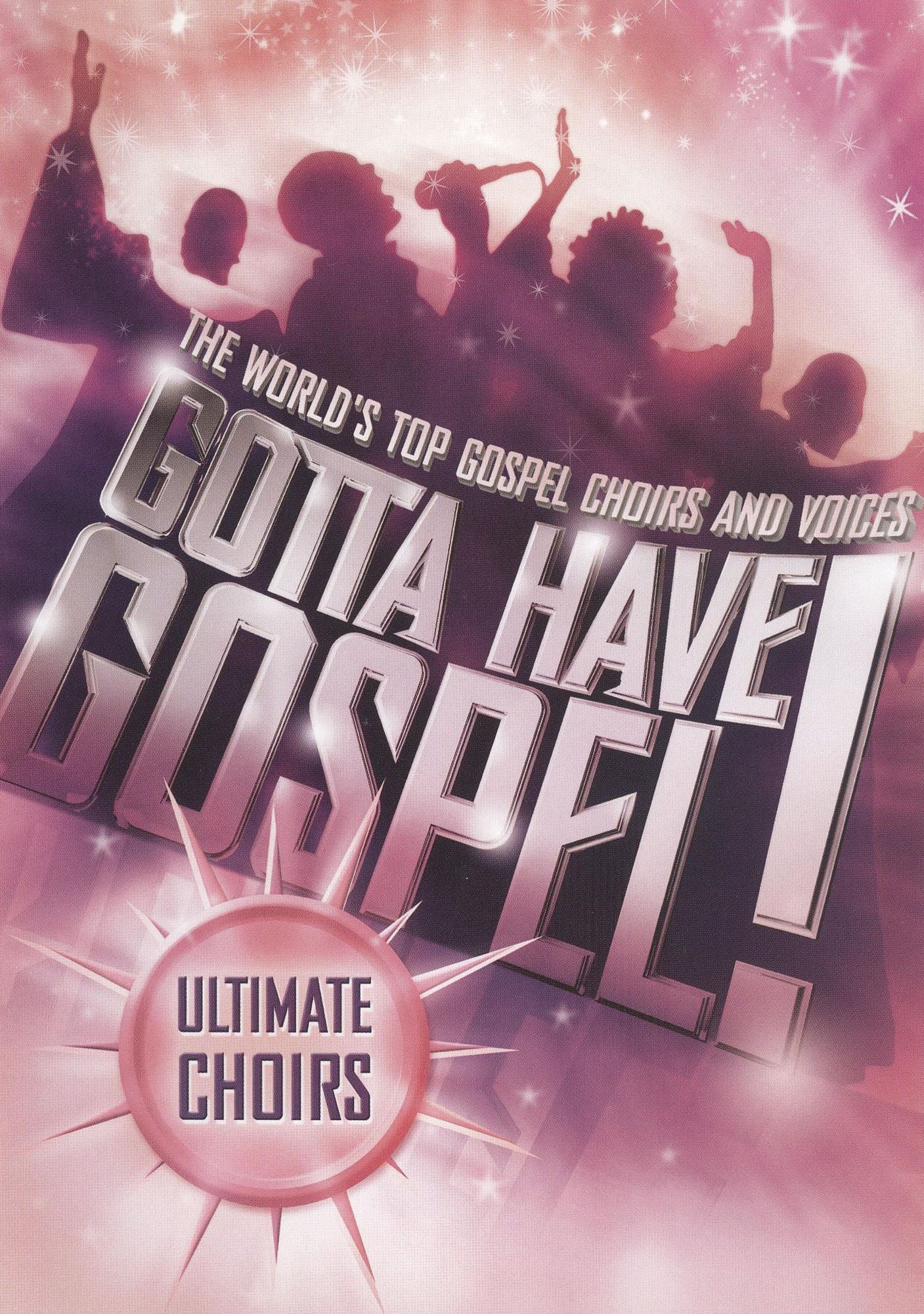 Gotta Have Gospel! Ultimate Choirs