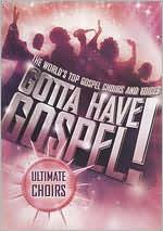 Gotta Have Gospel! Ultimate Choirs