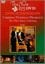 Carreras/Domingo/Pavaroti: The Three Tenors Christmas - The Yule Log Edition