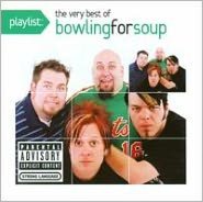 Playlist: The Very Best of Bowling for Soup