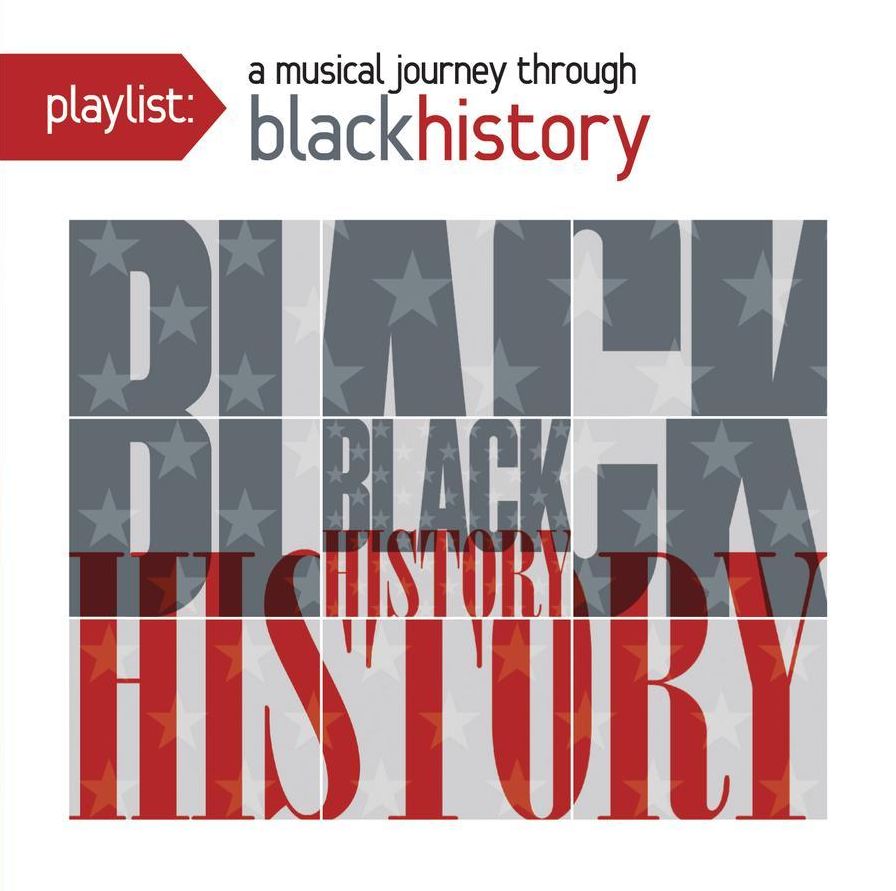 Playlist: A Musical Journey Through Black History [Remastered]
