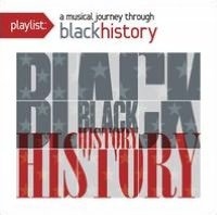 Playlist: A Musical Journey Through Black History [Remastered]
