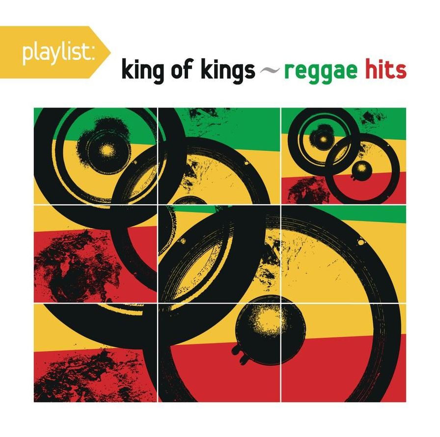 Playlist: King of Kings - Reggae Hits [Remastered]