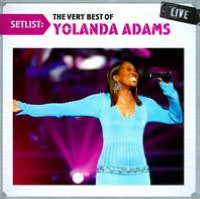 Setlist: The Very Best of Yolanda Adams Live