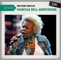 Setlist: The Very Best of Vanessa Bell Armstrong Live