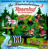 Der Traumzauberbaum, Vol. 3: Rosenhuf Das Hochzeitspferd