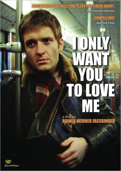 I Only Want You to Love Me